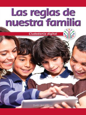cover image of Las reglas de nuestra familia: Ciudadanía digital (Our Family Rules: Digital Citizenship)